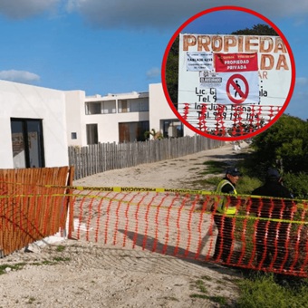 Clausuran desarrollo inmobiliario en Yucatán que daña la duna y cierra acceso a la costa